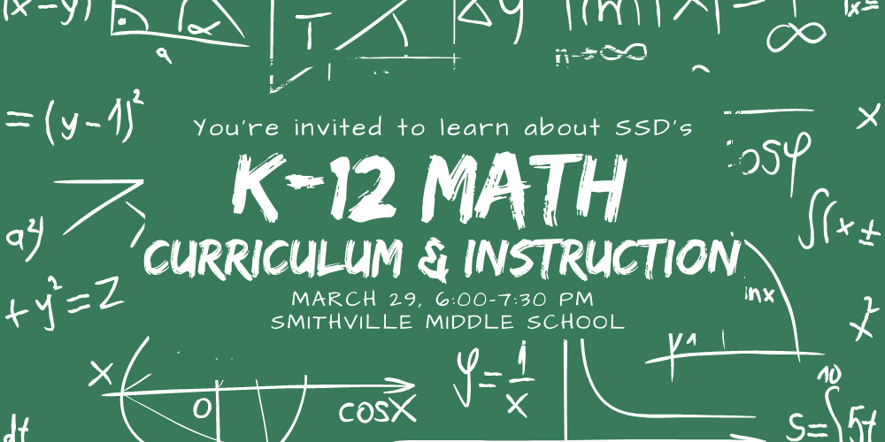 You're invited to learn about SSD's K-12 Math Curriculum & Instruction March 29 6-7:30 Smithville Middle School
