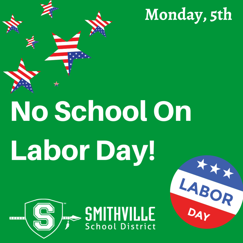 No school on  Labor Day - September 5th, 2022