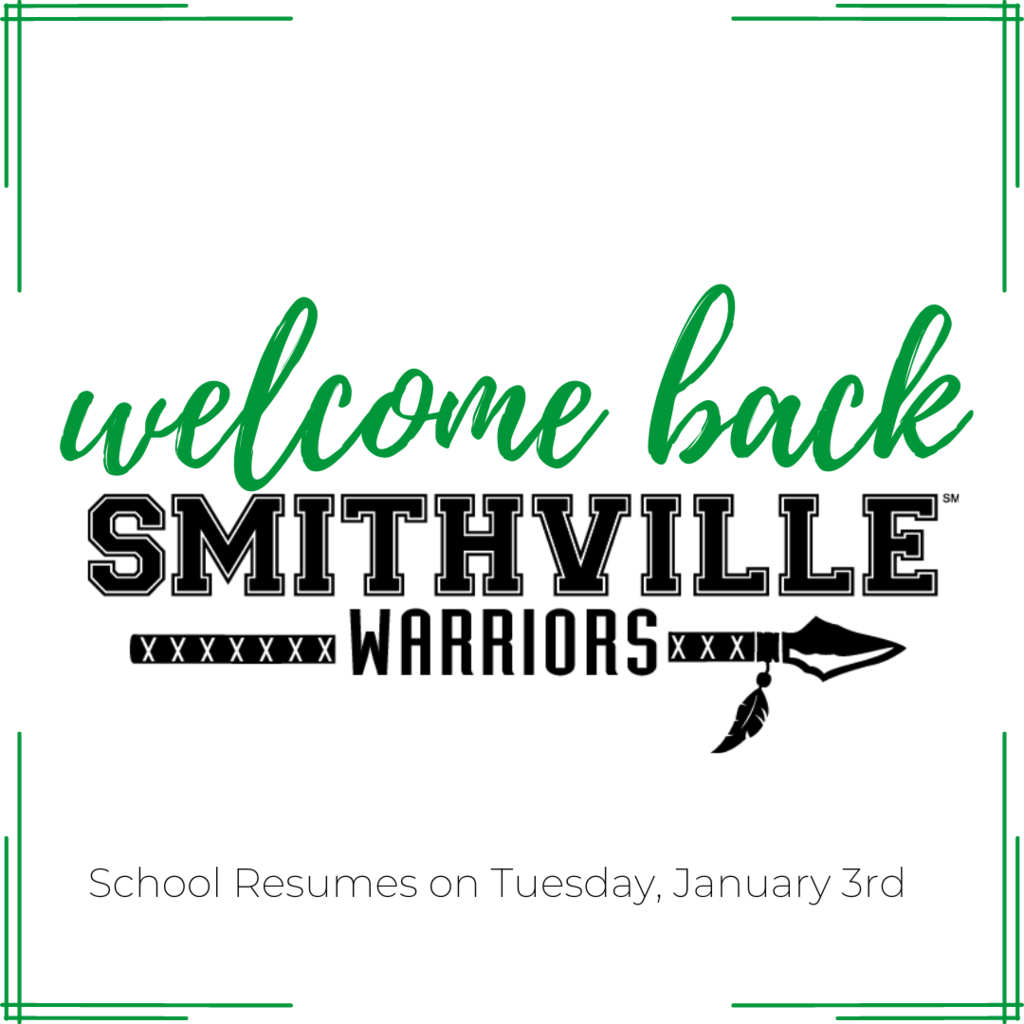 Welcome back Smithville Warriors school resumes on Tuesday January 3rd