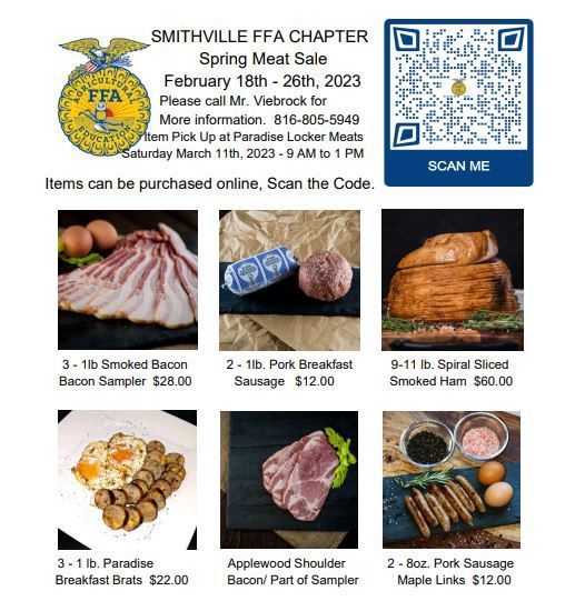 Smithville FFA Chapter Spring Meat Sale, February 18-26, Please call Mr. Viebrock for more information 816-805-5949 Item Pickup at Paradise Locker Meats Saturday March 11 9am to 1 pm Items can be purchased online scan the code